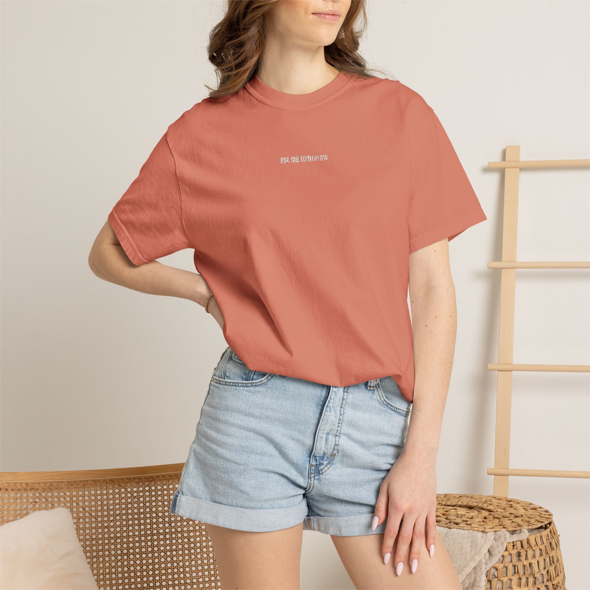 Ask Me Tomorrow Embroidered Comfort Tee