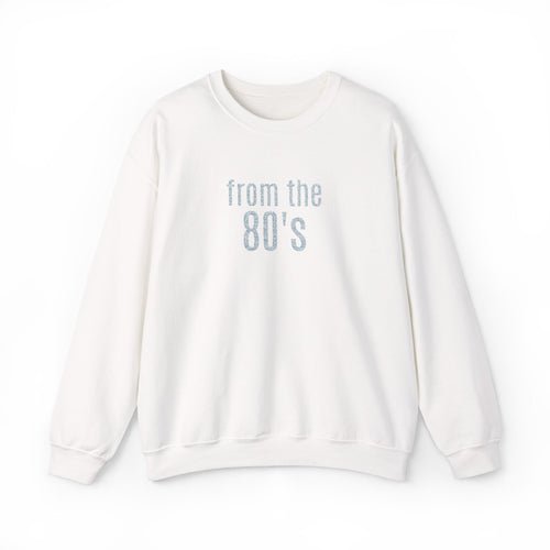 'From the 80's' Retro Embroidered Crewneck Sweatshirt