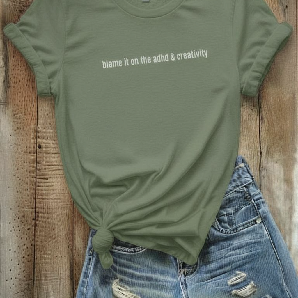 Blame it on the ADHD & Creativity Embroidered Comfort Tee