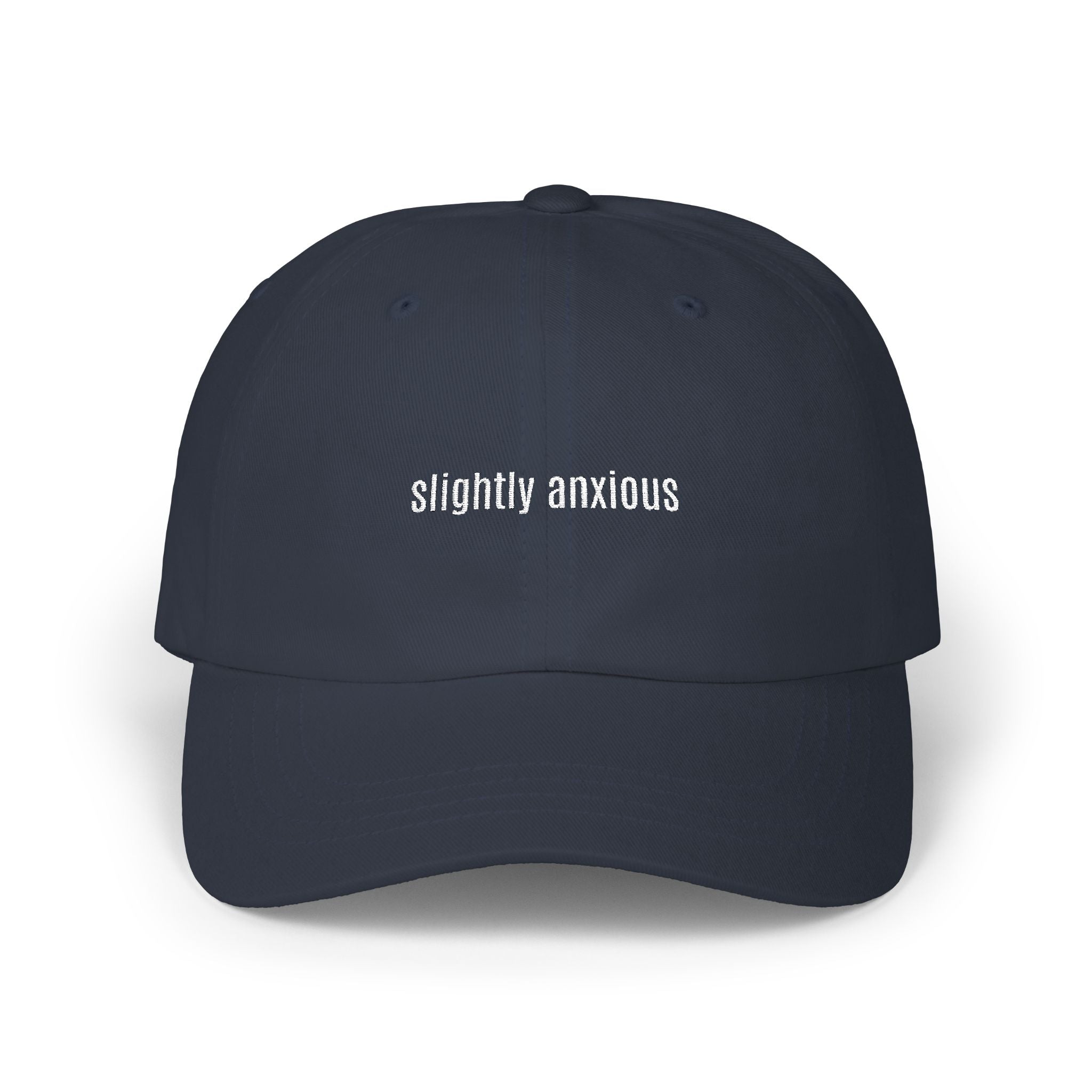 Slightly Anxious Classic Dad Cap