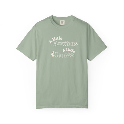 A Little Anxious A Little Iconic Graphic Comfort T